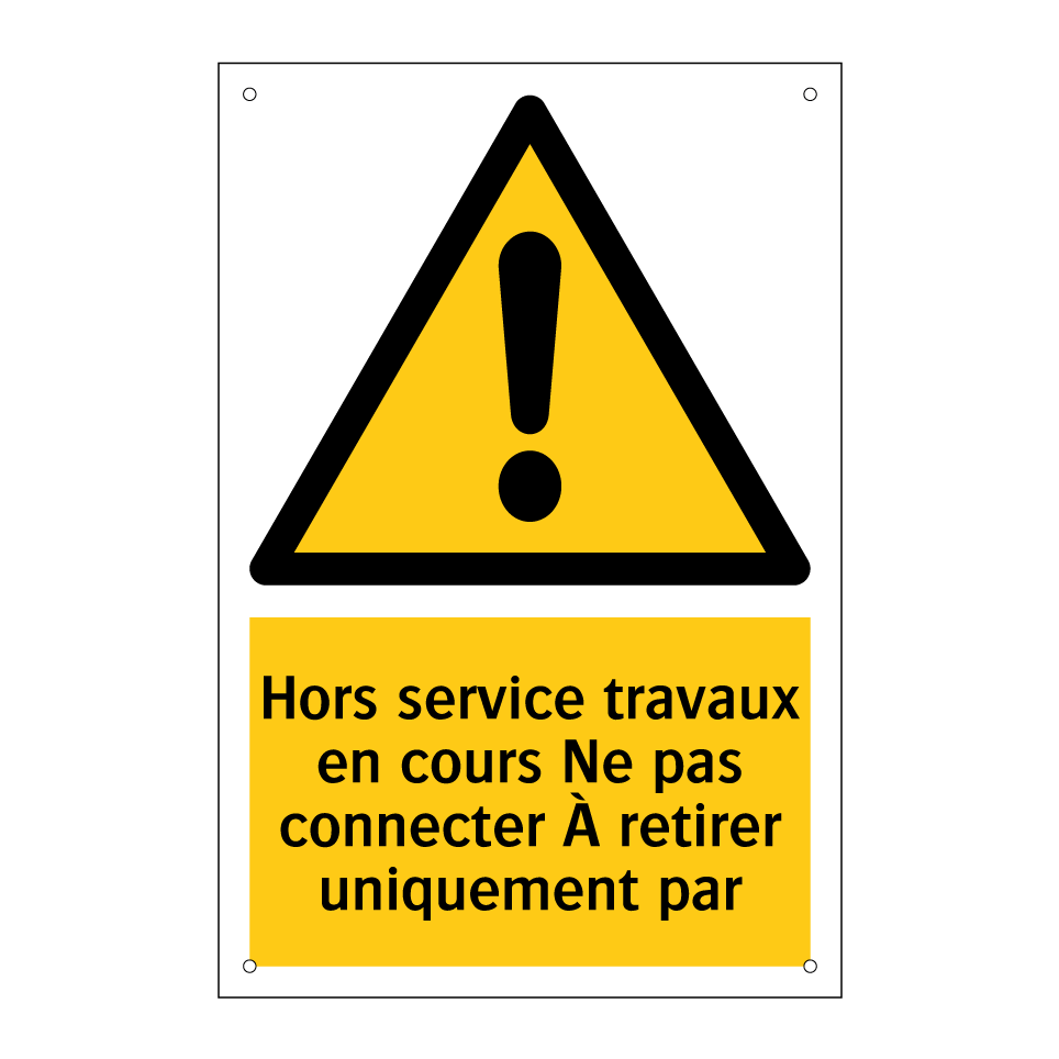 Hors service travaux en cours Ne pas connecter À retirer uniquement par