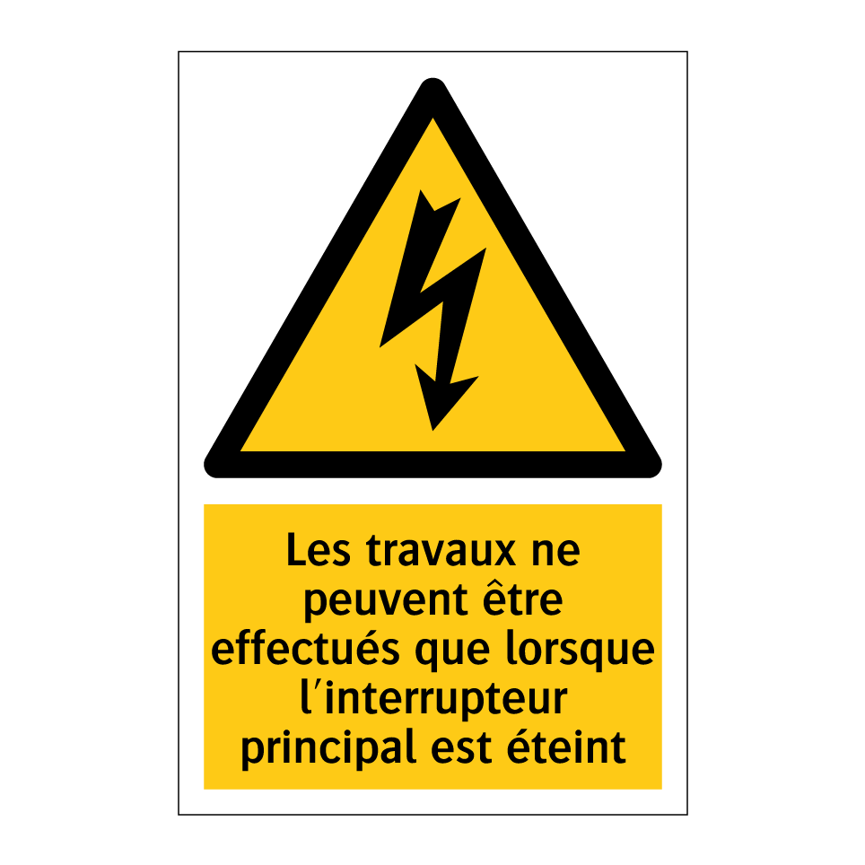 Les travaux ne peuvent être effectués que lorsque l'interrupteur principal est éteint