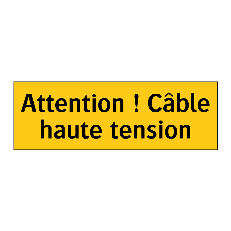 Attention ! Câble haute tension