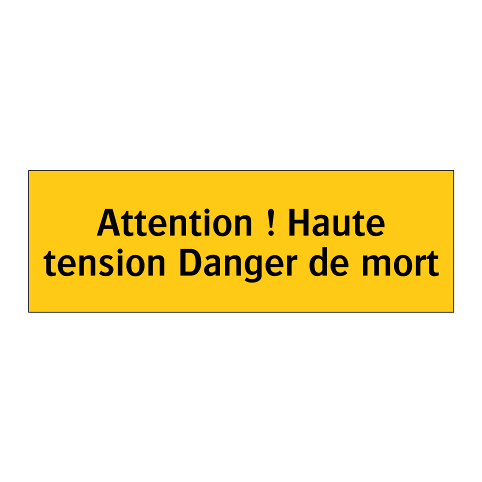 Attention ! Haute tension Danger de mort