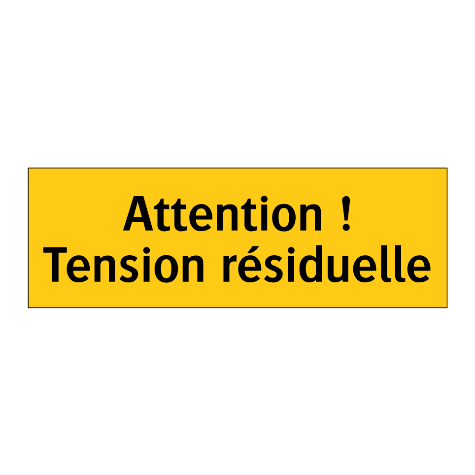 Attention ! Tension résiduelle