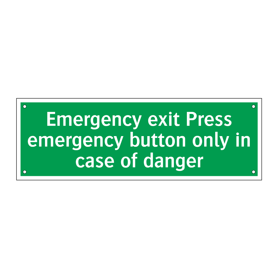 Emergency exit Press emergency button only in case of danger