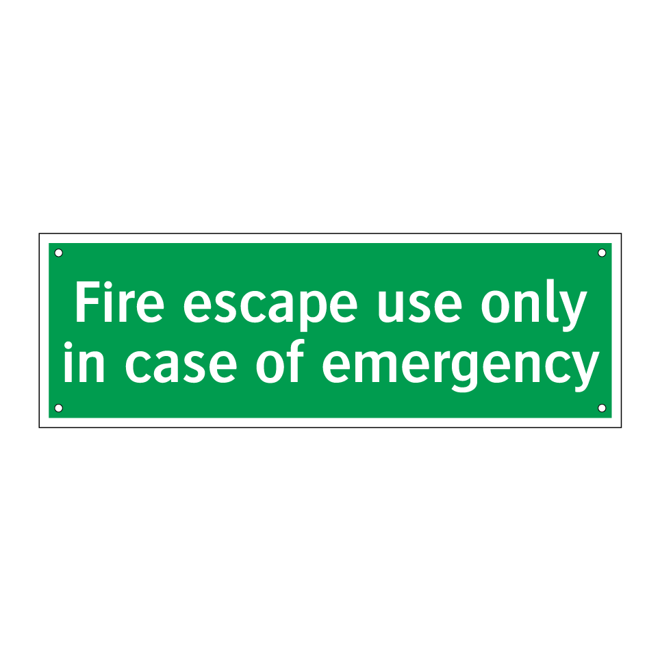 Fire escape use only in case of emergency