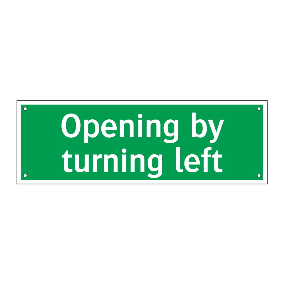 Opening by turning left