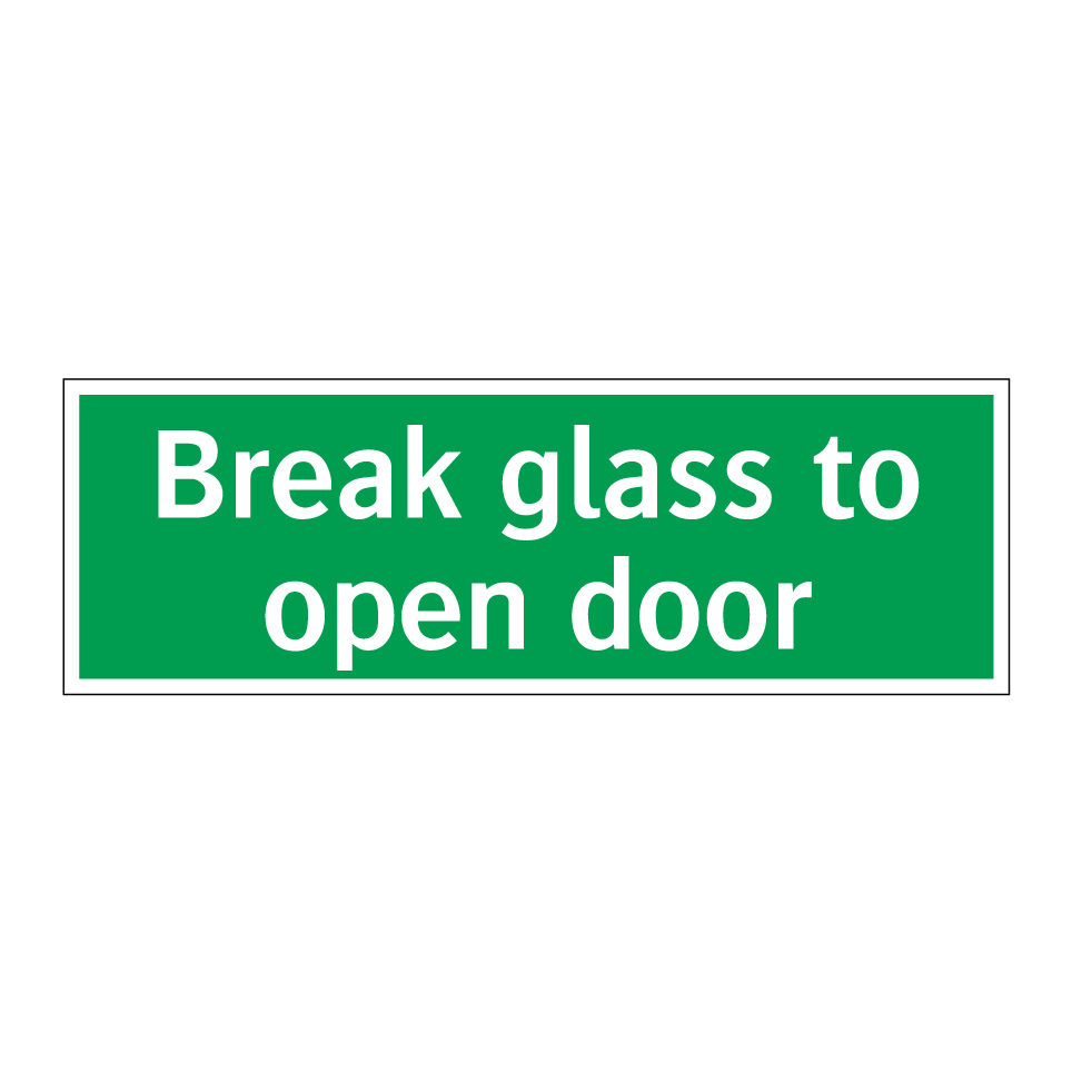 Break glass to open door