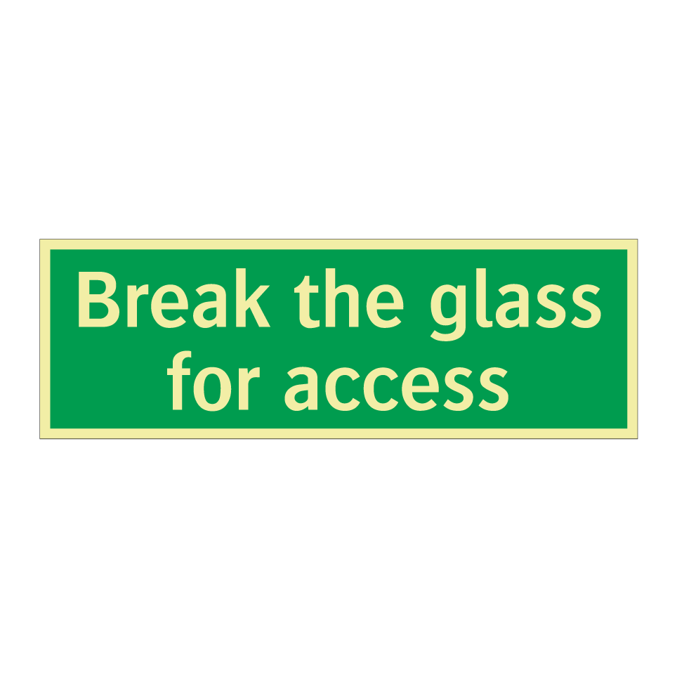 Break the glass for access