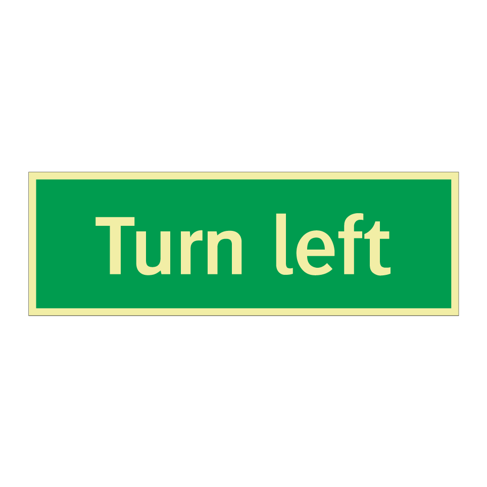 Turn left