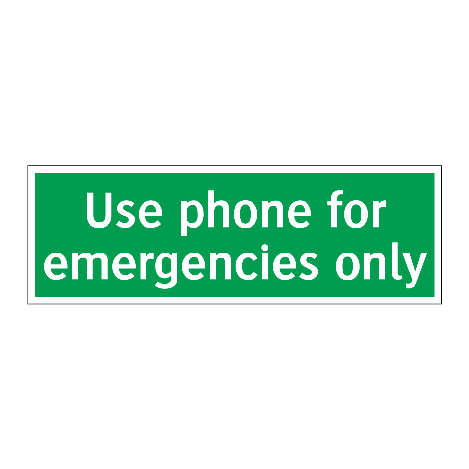 Use phone for emergencies only