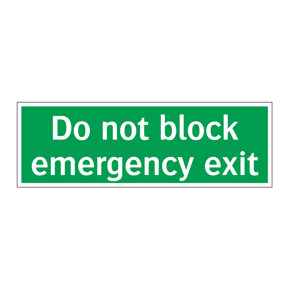 Do not block emergency exit