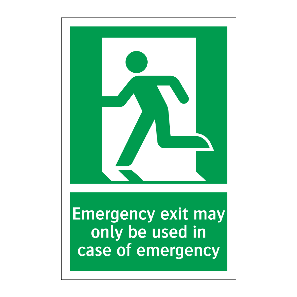 Emergency exit may only be used in case of emergency
