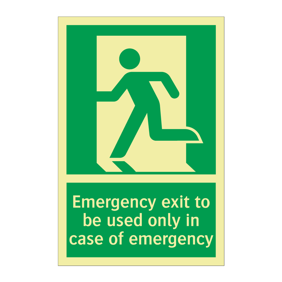 Emergency exit to be used only in case of emergency