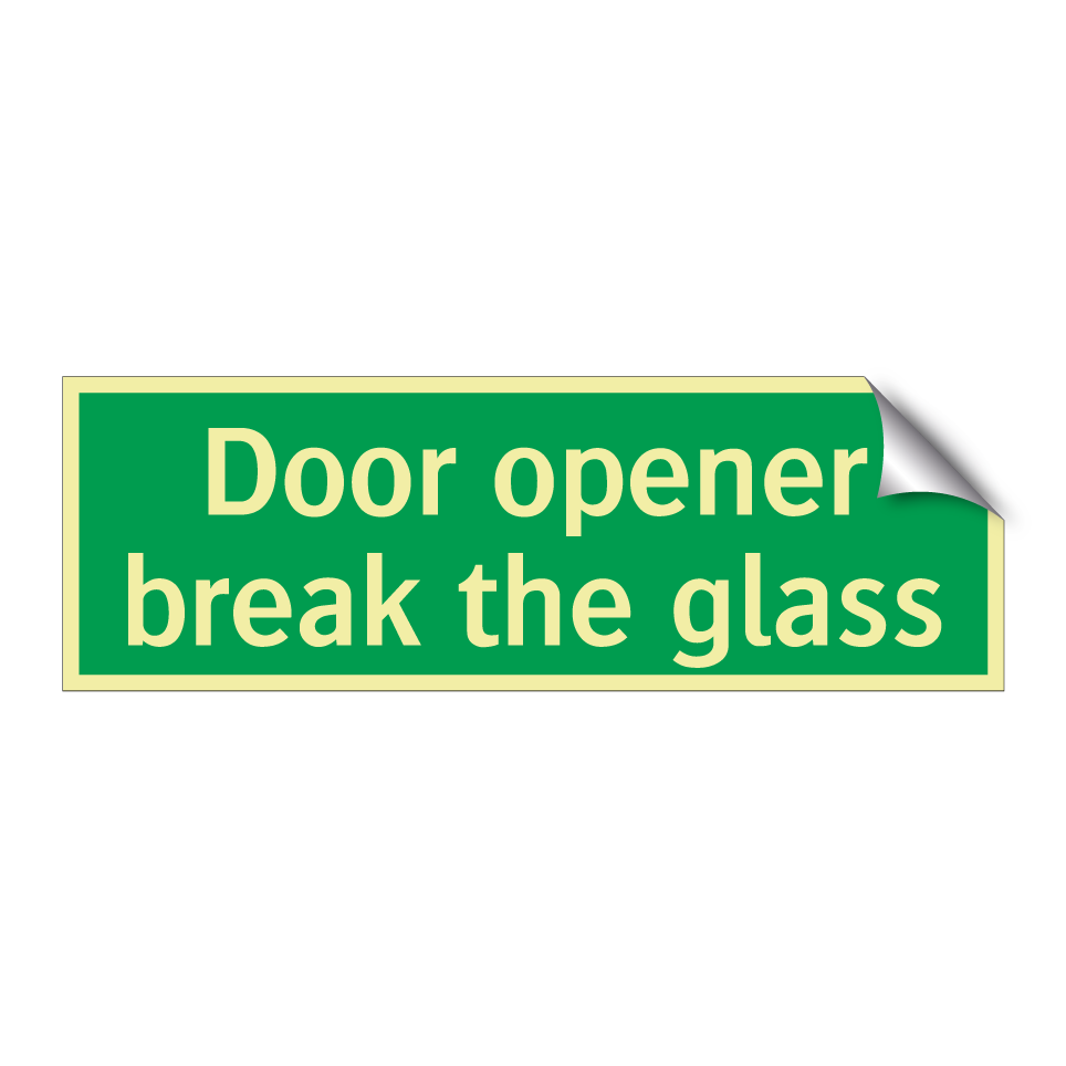 Door opener break the glass