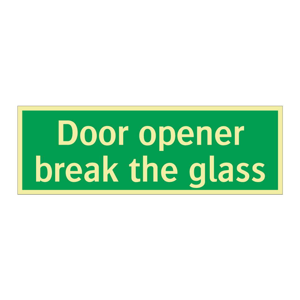 Door opener break the glass