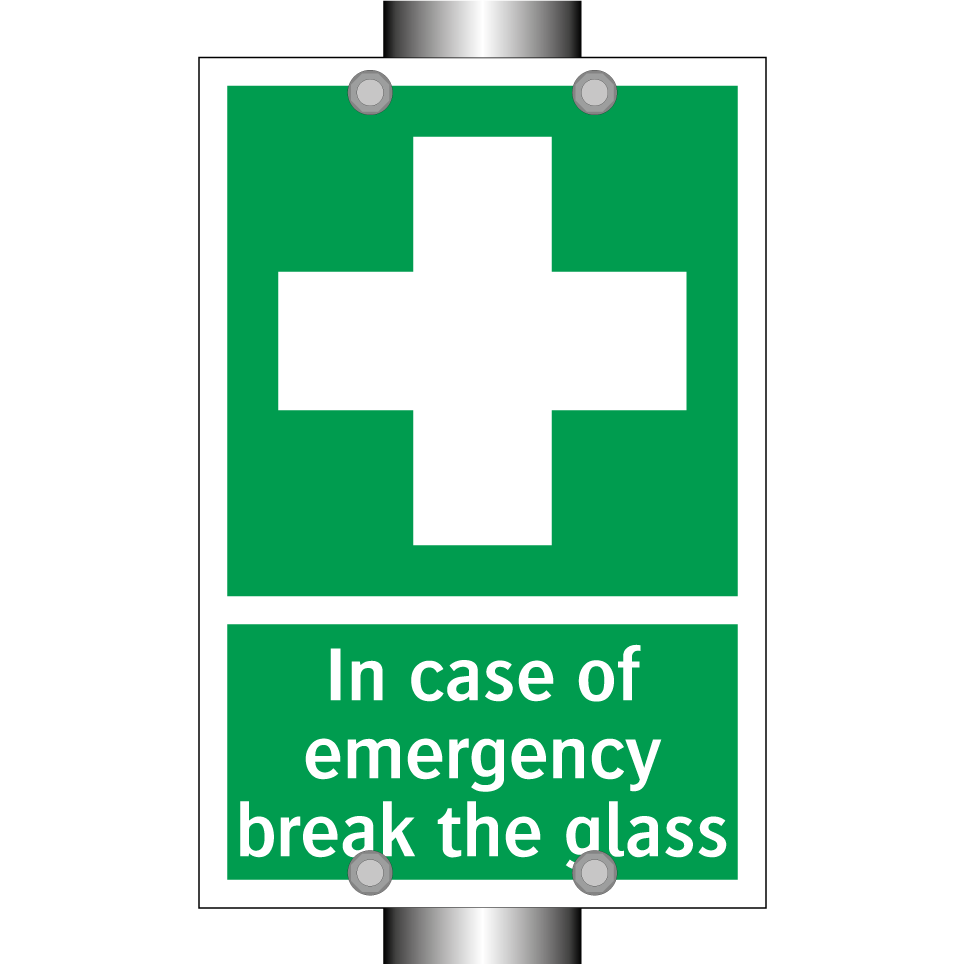 In case of emergency break the glass