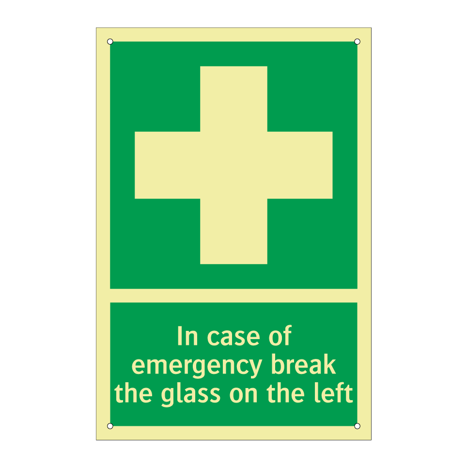 In case of emergency break the glass on the left