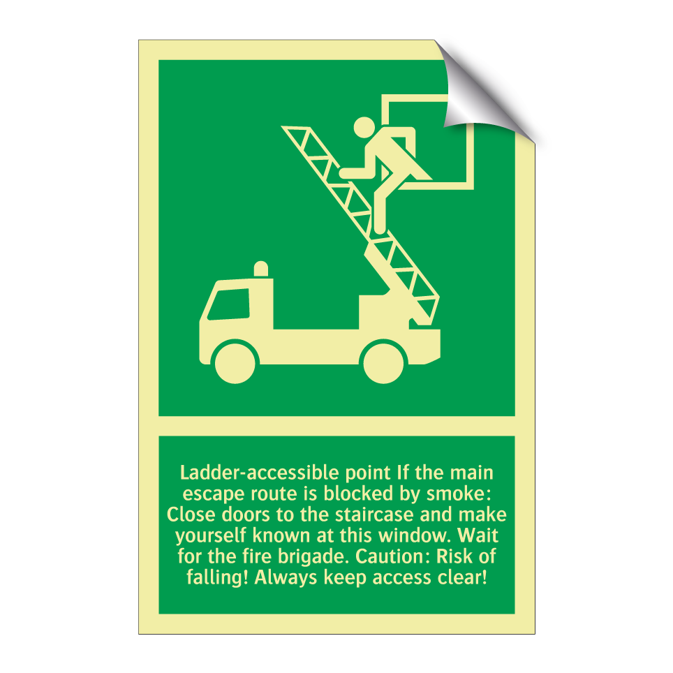 Ladder-accessible point If the main escape route is blocked by smoke: Close doors to the staircase and make yourself known at this window. Wait for the fire brigade. Caution: Risk of falling! Always keep access clear!