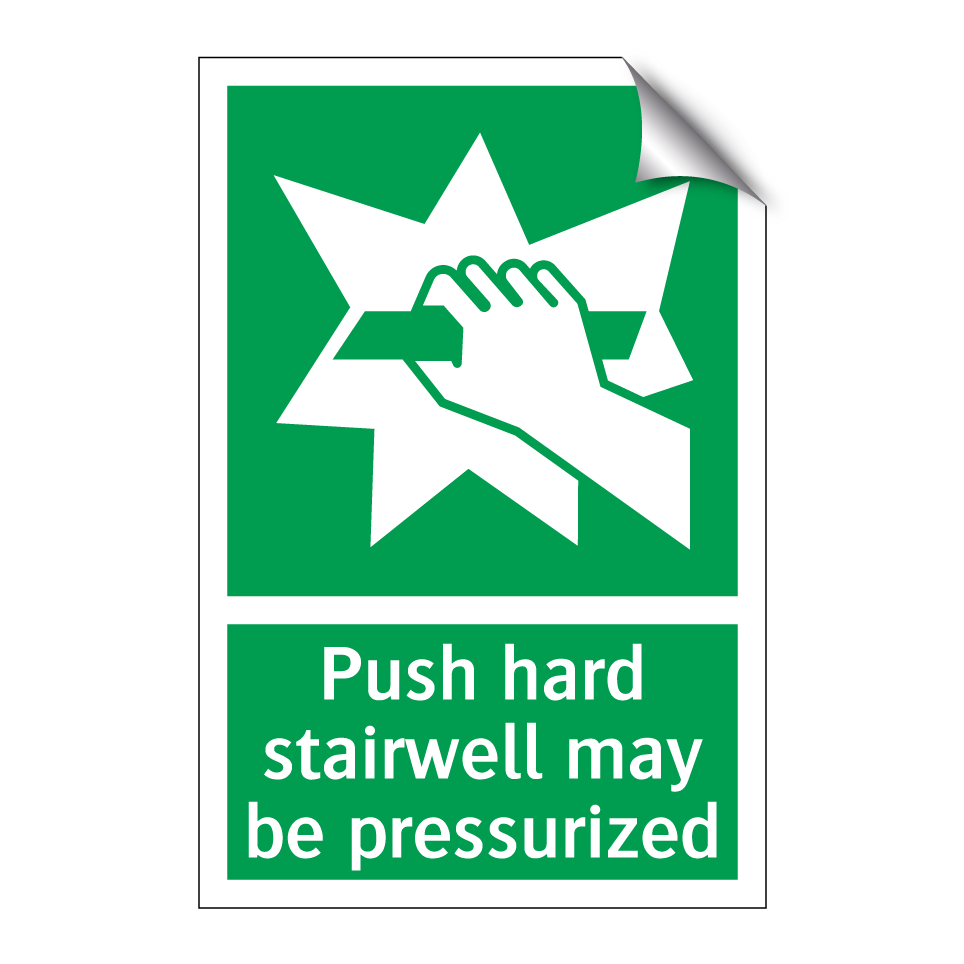 Push hard stairwell may be pressurized