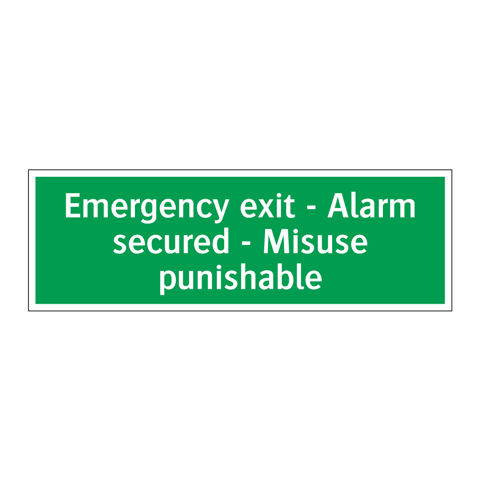 Emergency exit - Alarm secured - Misuse punishable