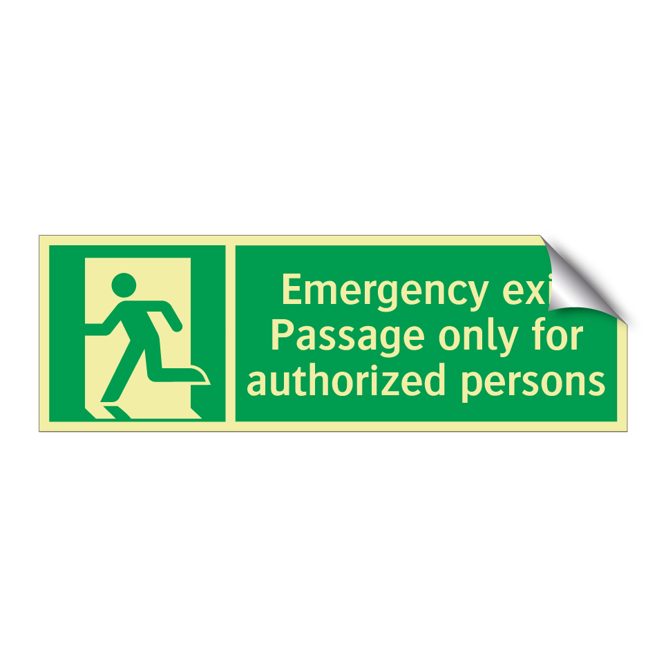 Emergency exit Passage only for authorized persons