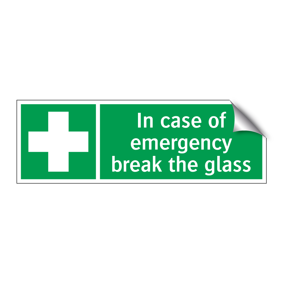 In case of emergency break the glass