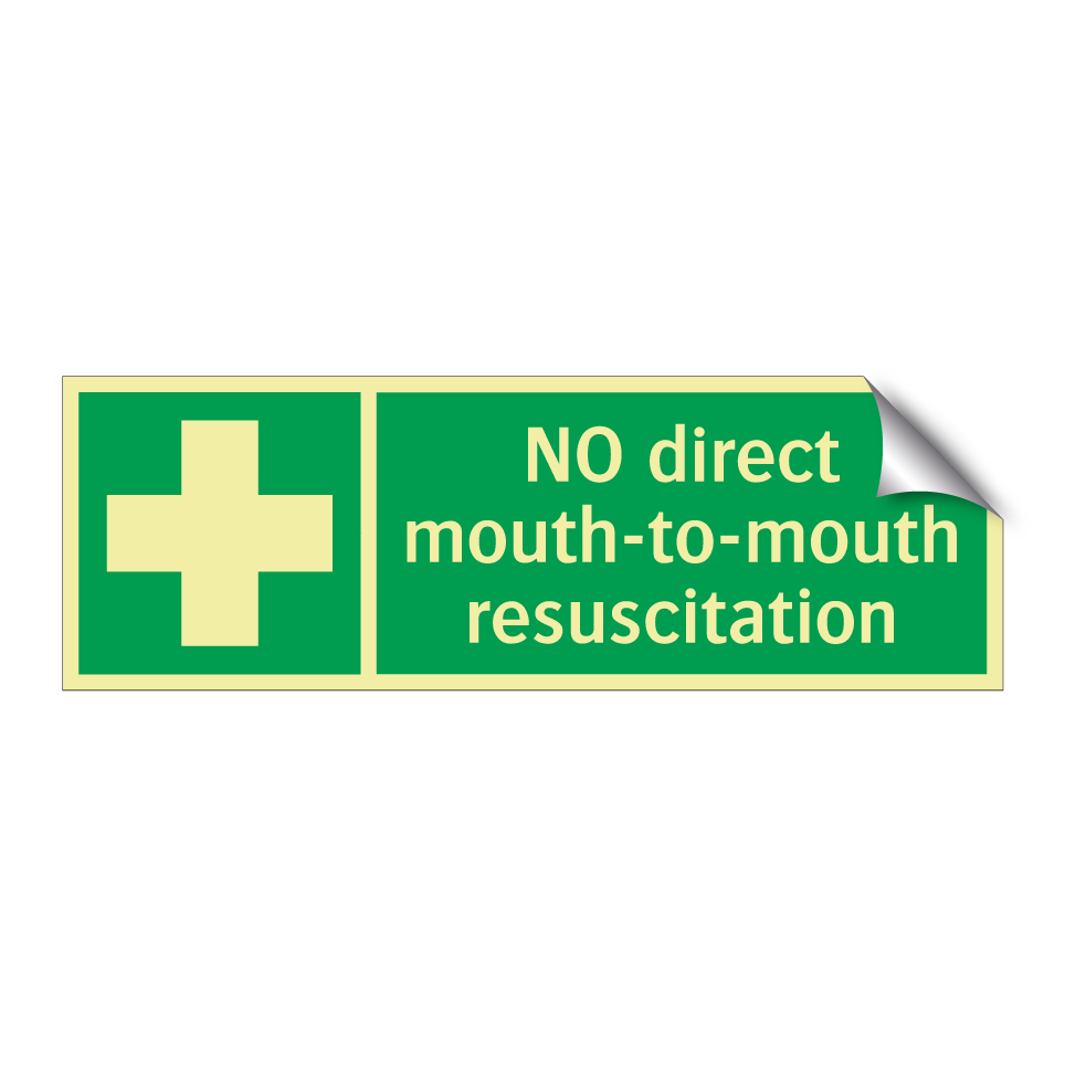 NO direct mouth-to-mouth resuscitation