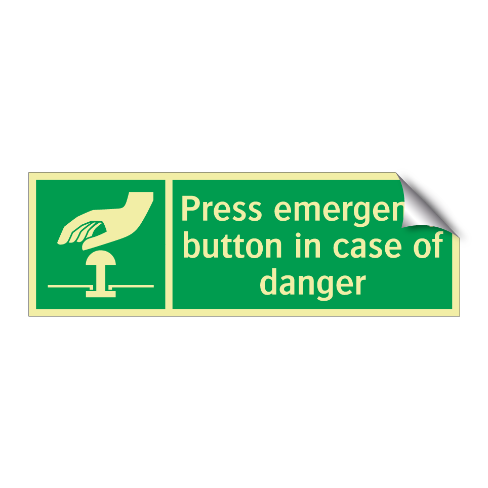 Press emergency button in case of danger