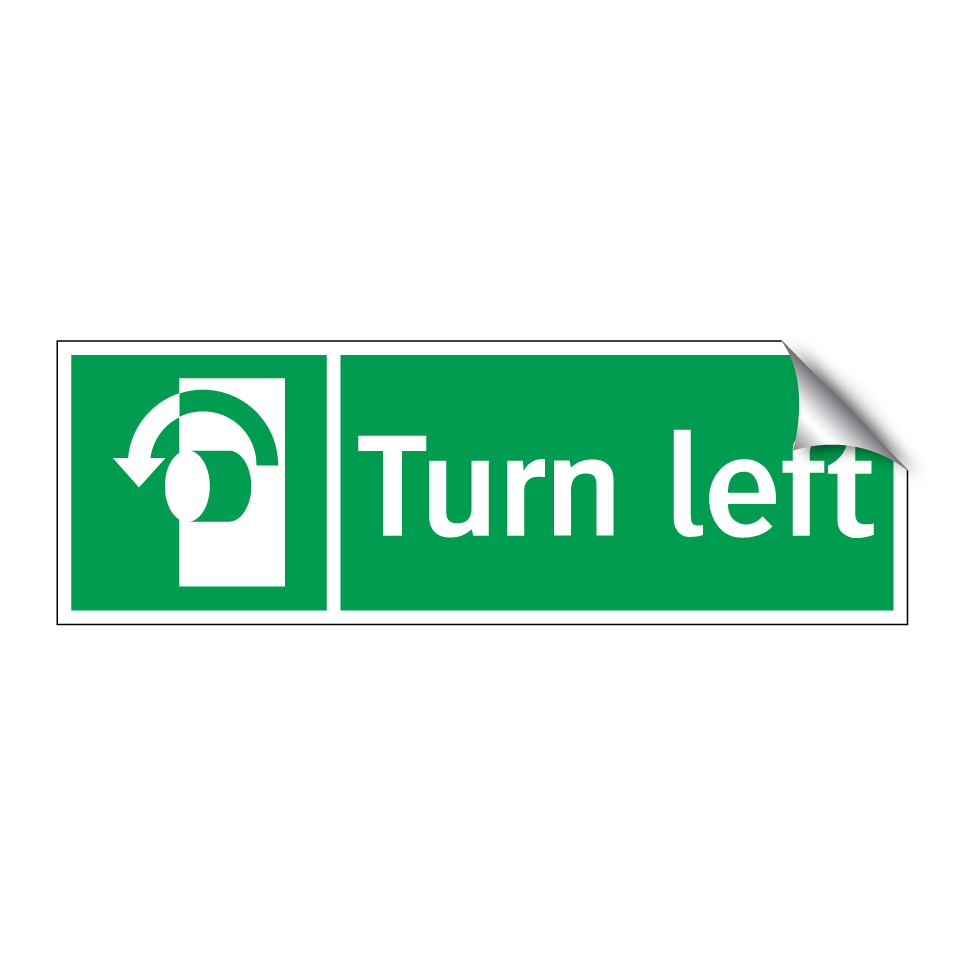Turn left