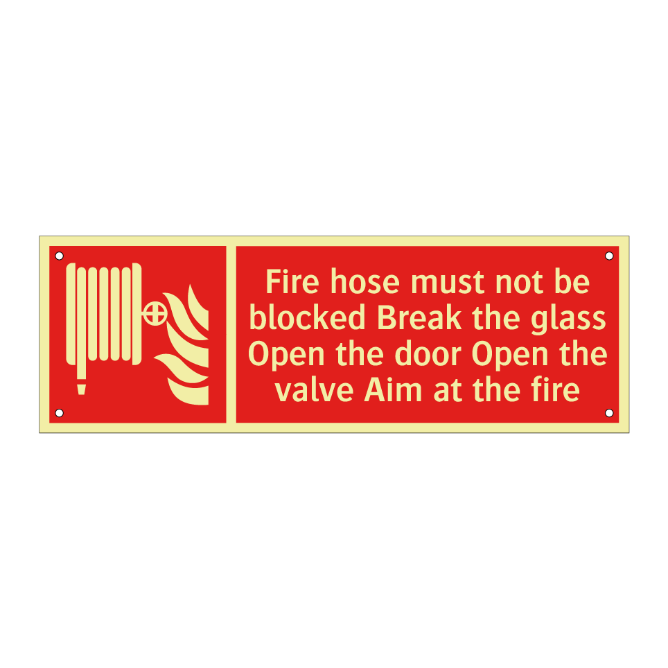 Fire hose must not be blocked Break the glass Open the door Open the valve Aim at the fire