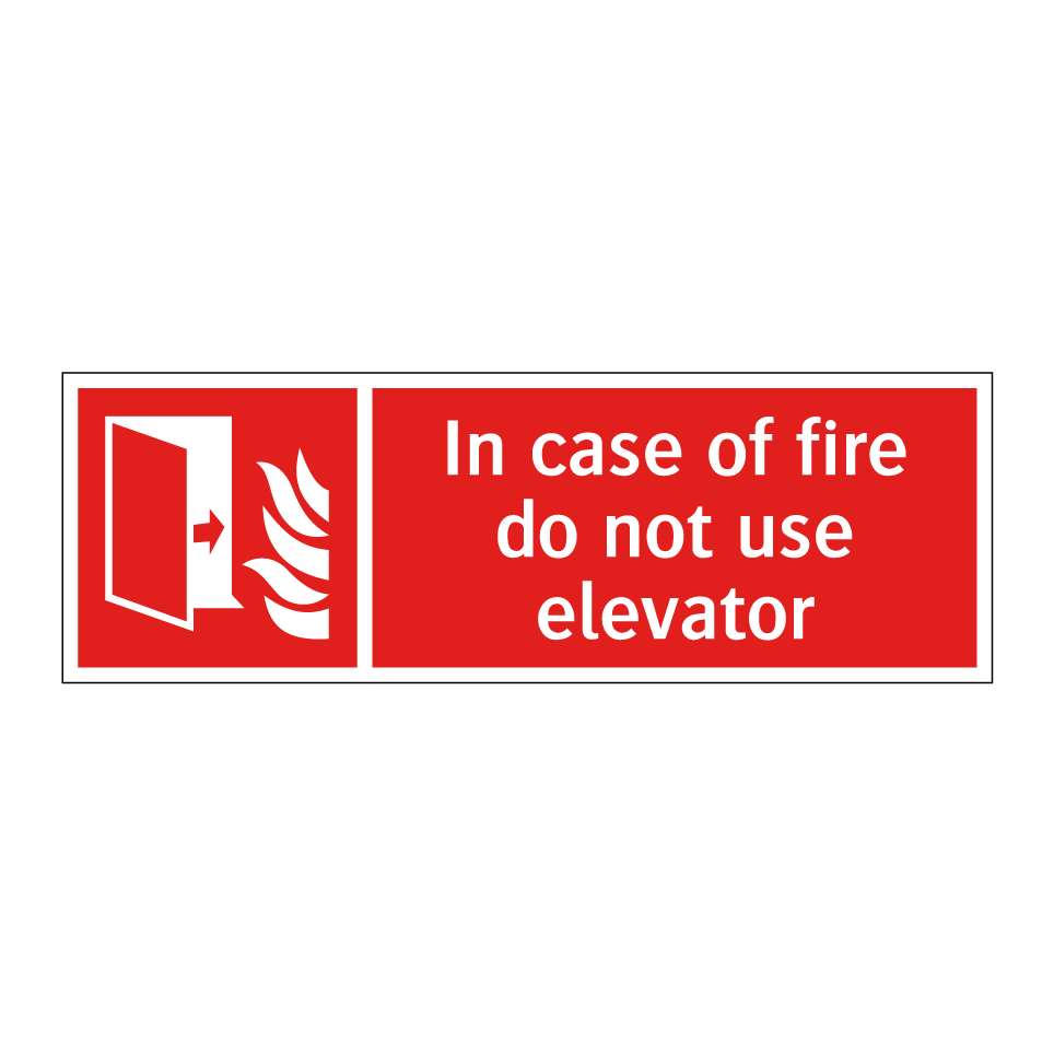 In case of fire do not use elevator