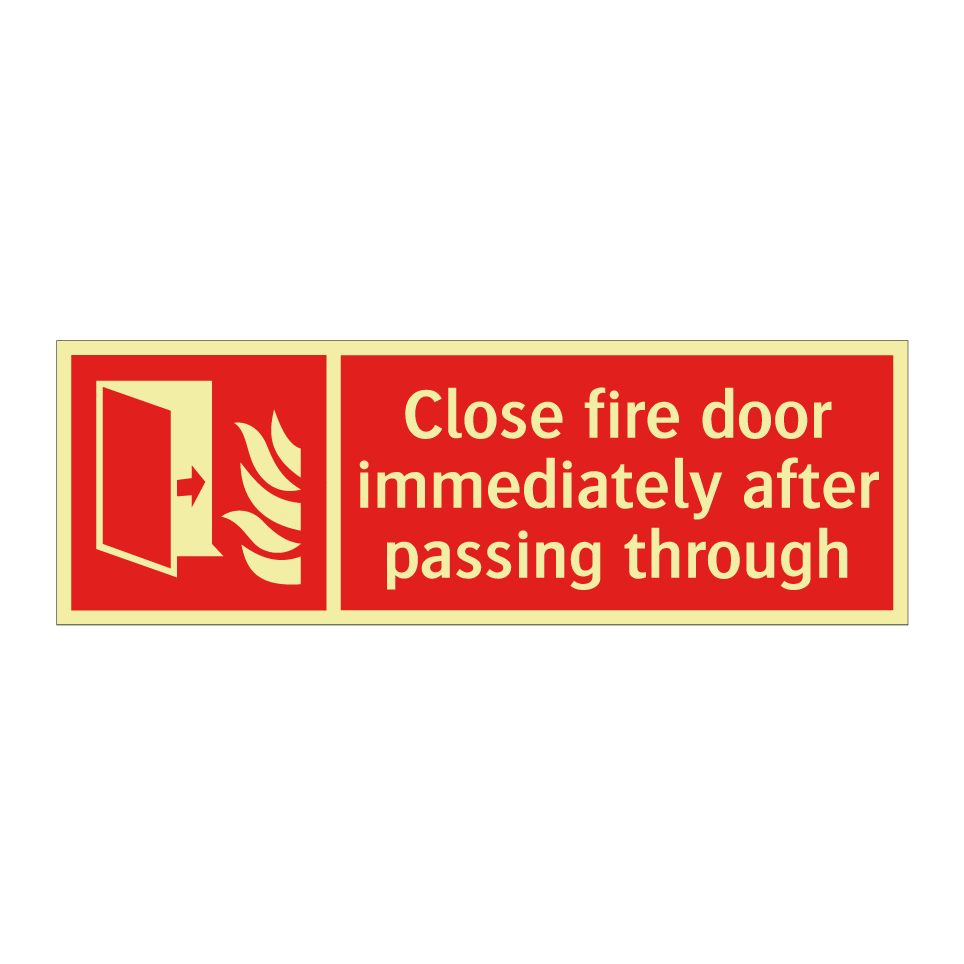 Close fire door immediately after passing through