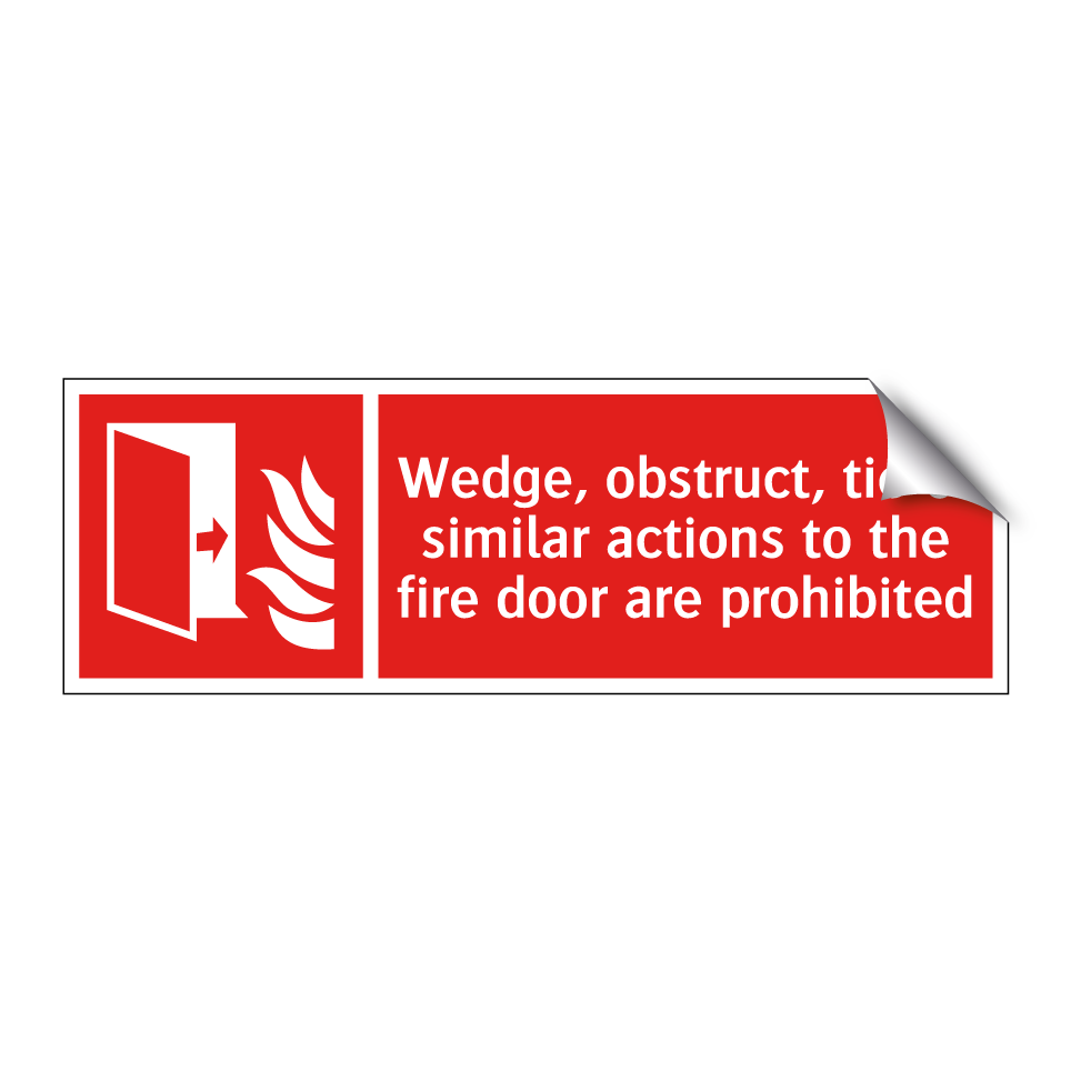 Wedge, obstruct, tie or similar actions to the fire door are prohibited