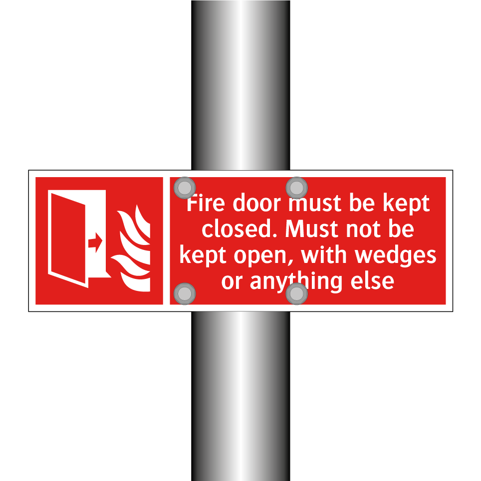 Fire door must be kept closed. Must not be kept open, with wedges or anything else