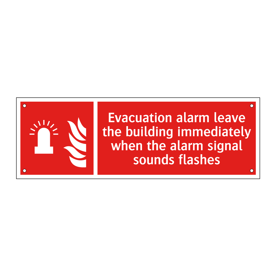 Evacuation alarm leave the building immediately when the alarm signal sounds flashes