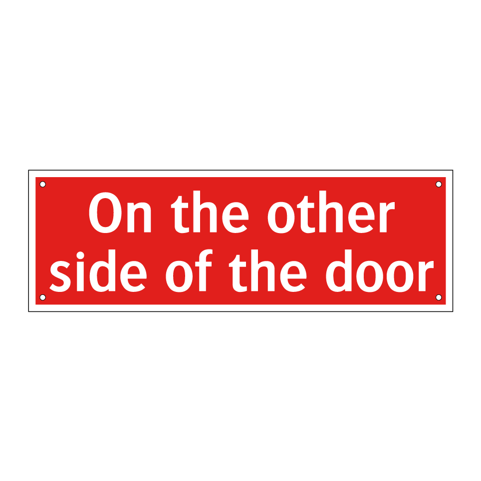 On the other side of the door