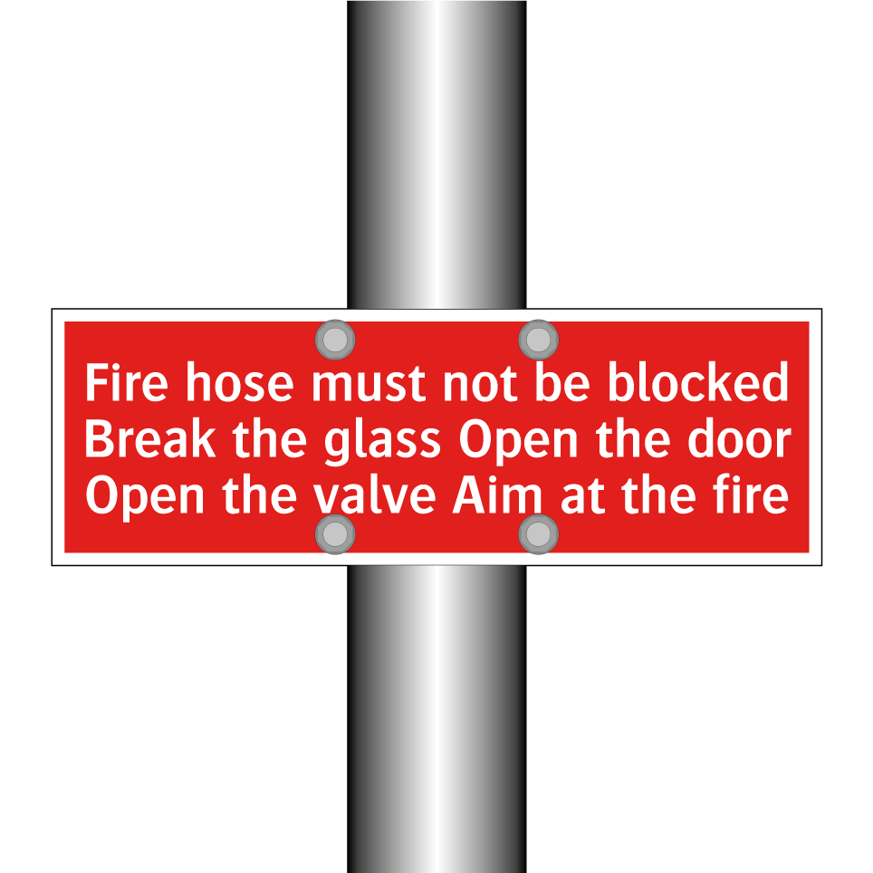 Fire hose must not be blocked Break the glass Open the door Open the valve Aim at the fire