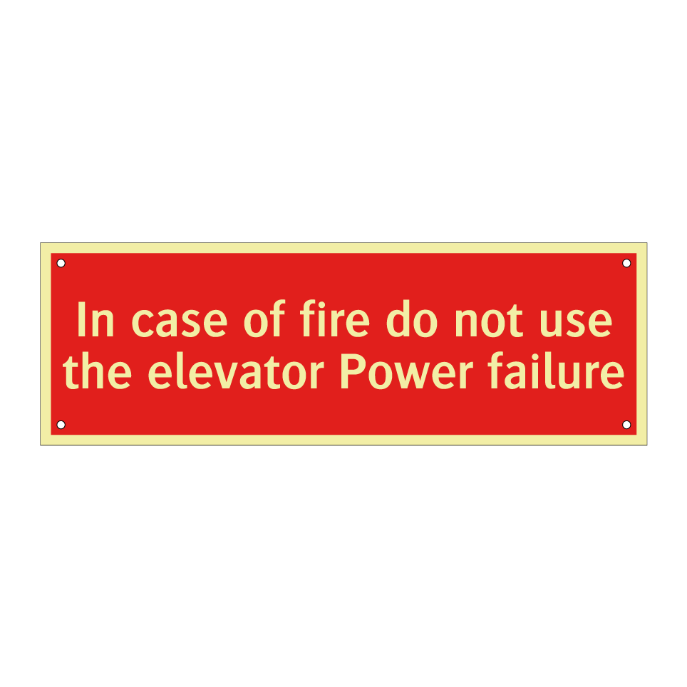 In case of fire do not use the elevator Power failure