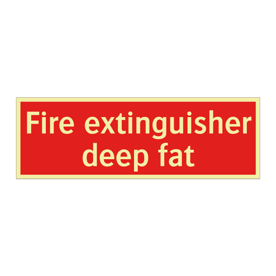 Fire extinguisher deep fat
