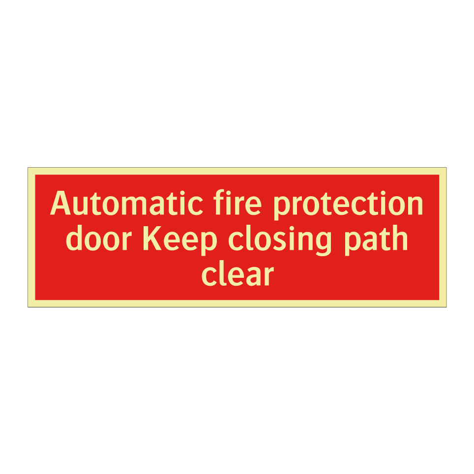 Automatic fire protection door Keep closing path clear