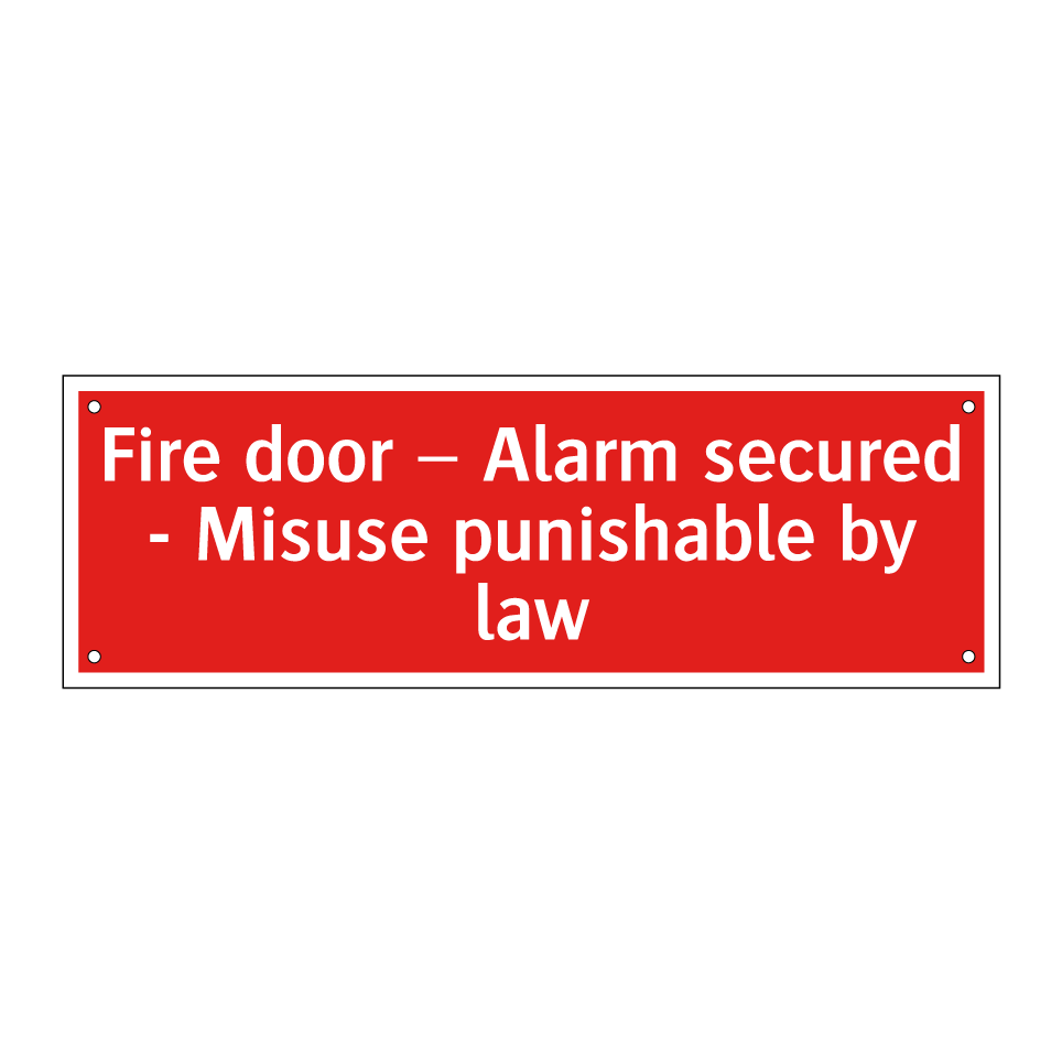Fire door – Alarm secured - Misuse punishable by law