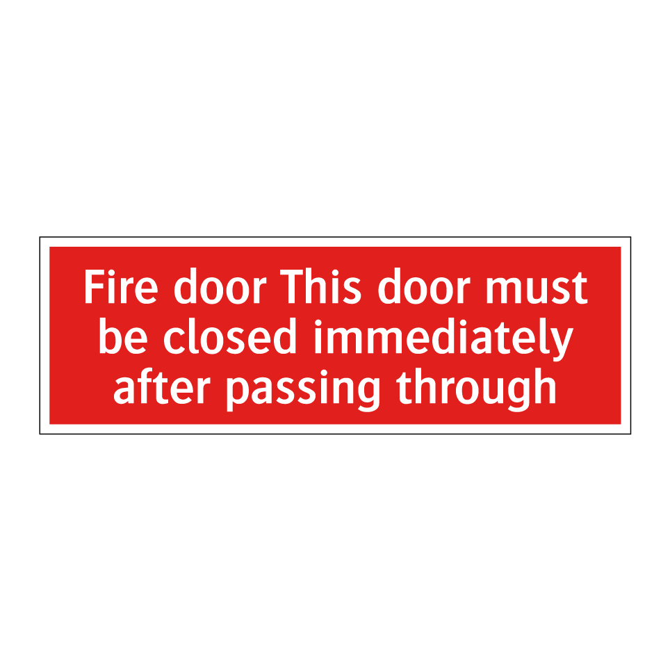 Fire door This door must be closed immediately after passing through