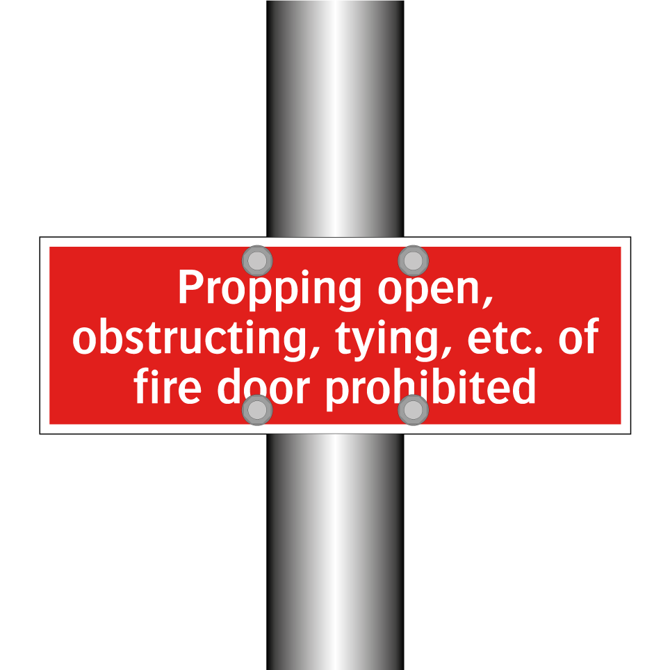 Propping open, obstructing, tying, etc. of fire door prohibited