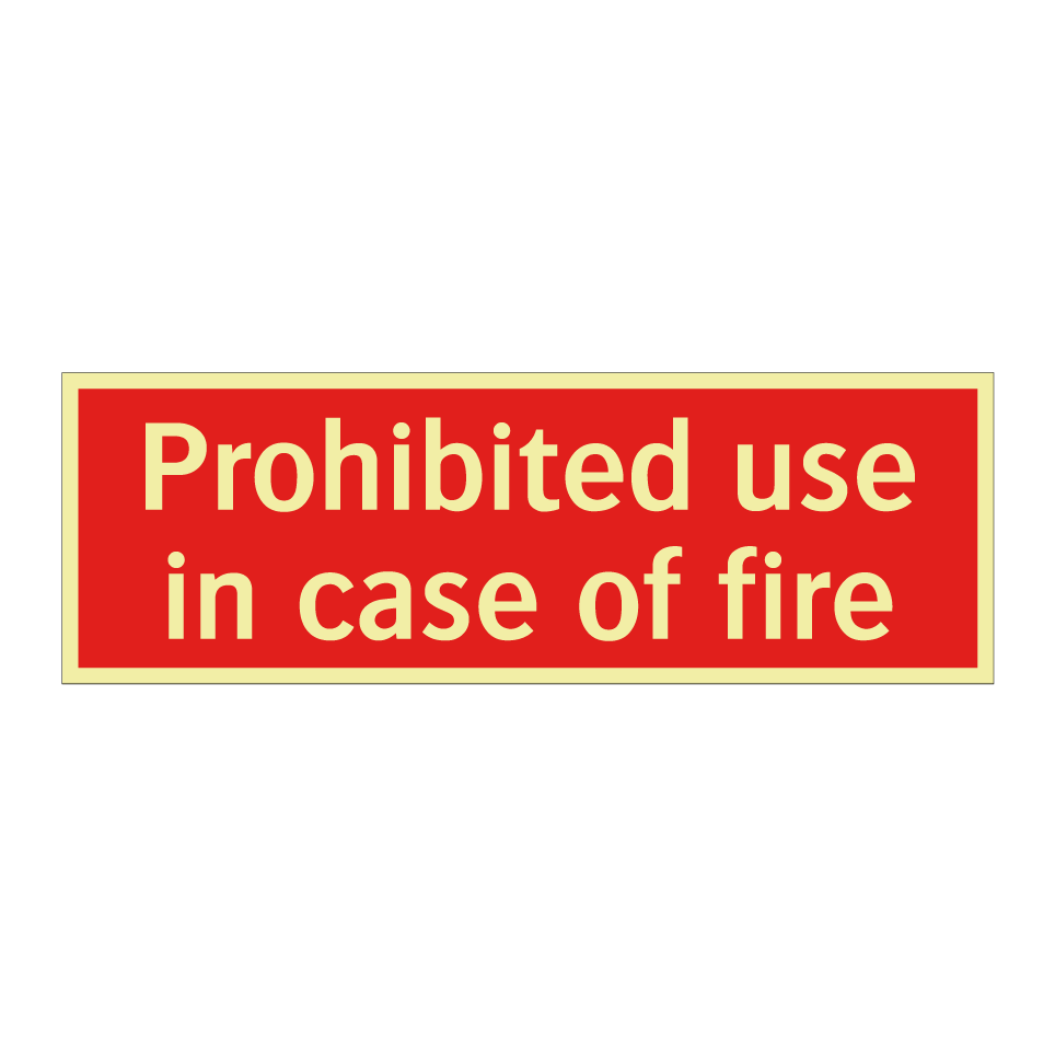Prohibited use in case of fire