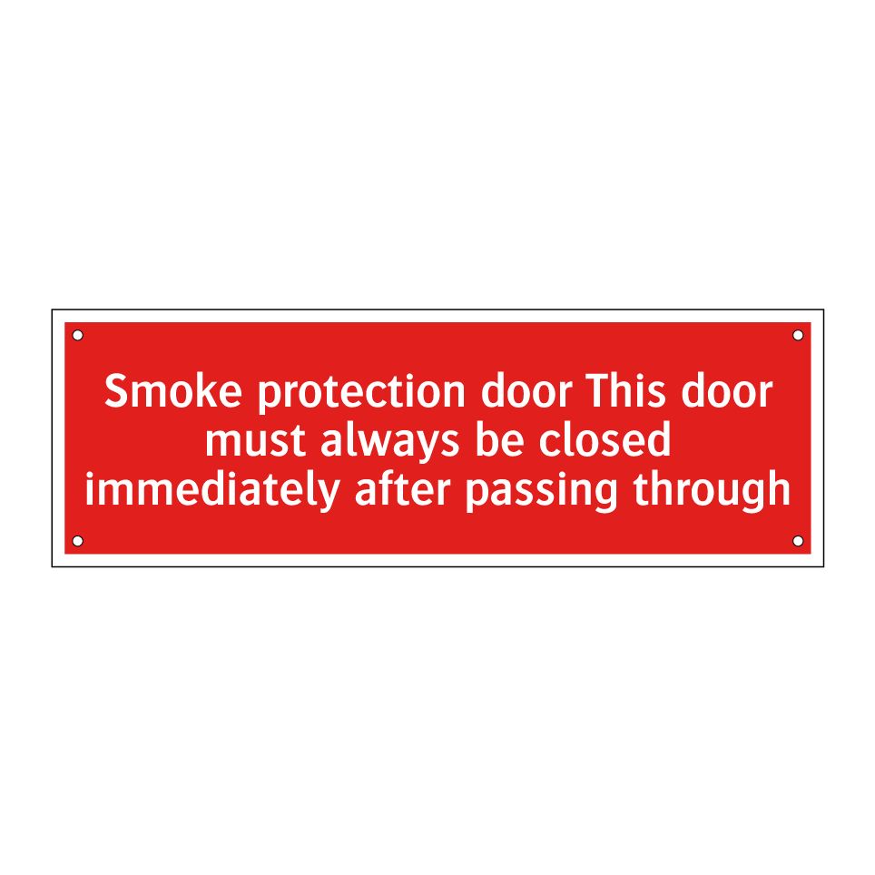 Smoke protection door This door must always be closed immediately after passing through