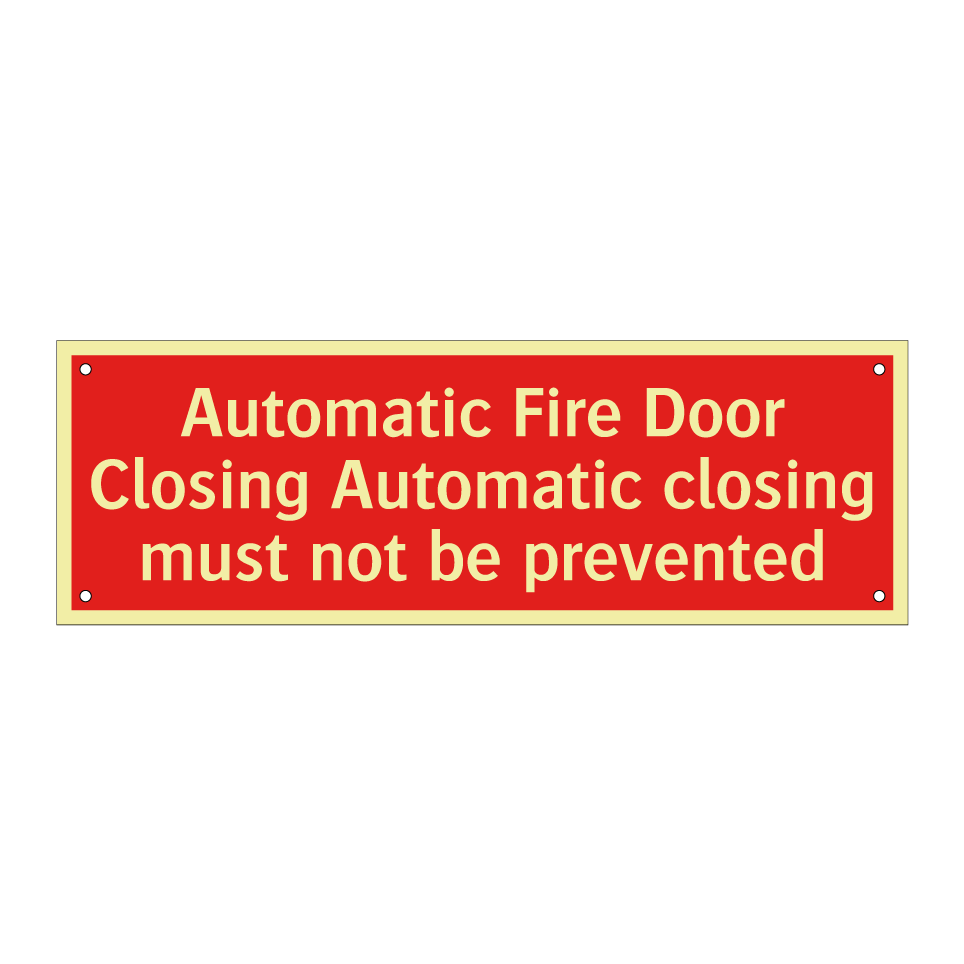 Automatic Fire Door Closing Automatic closing must not be prevented