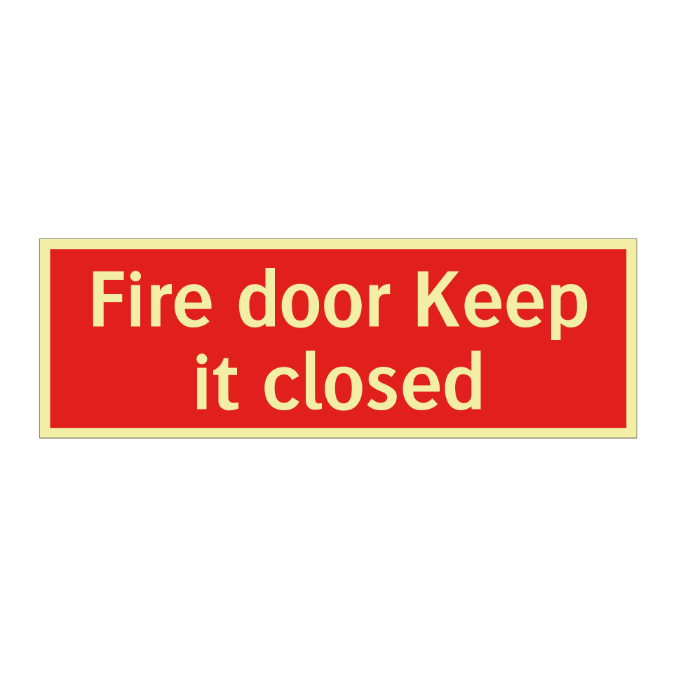 Fire door Keep it closed