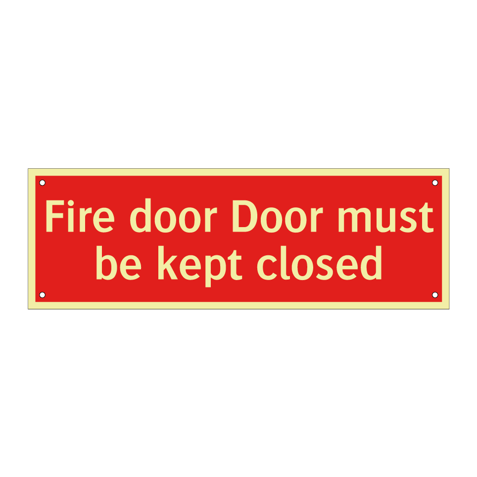 Fire door Door must be kept closed