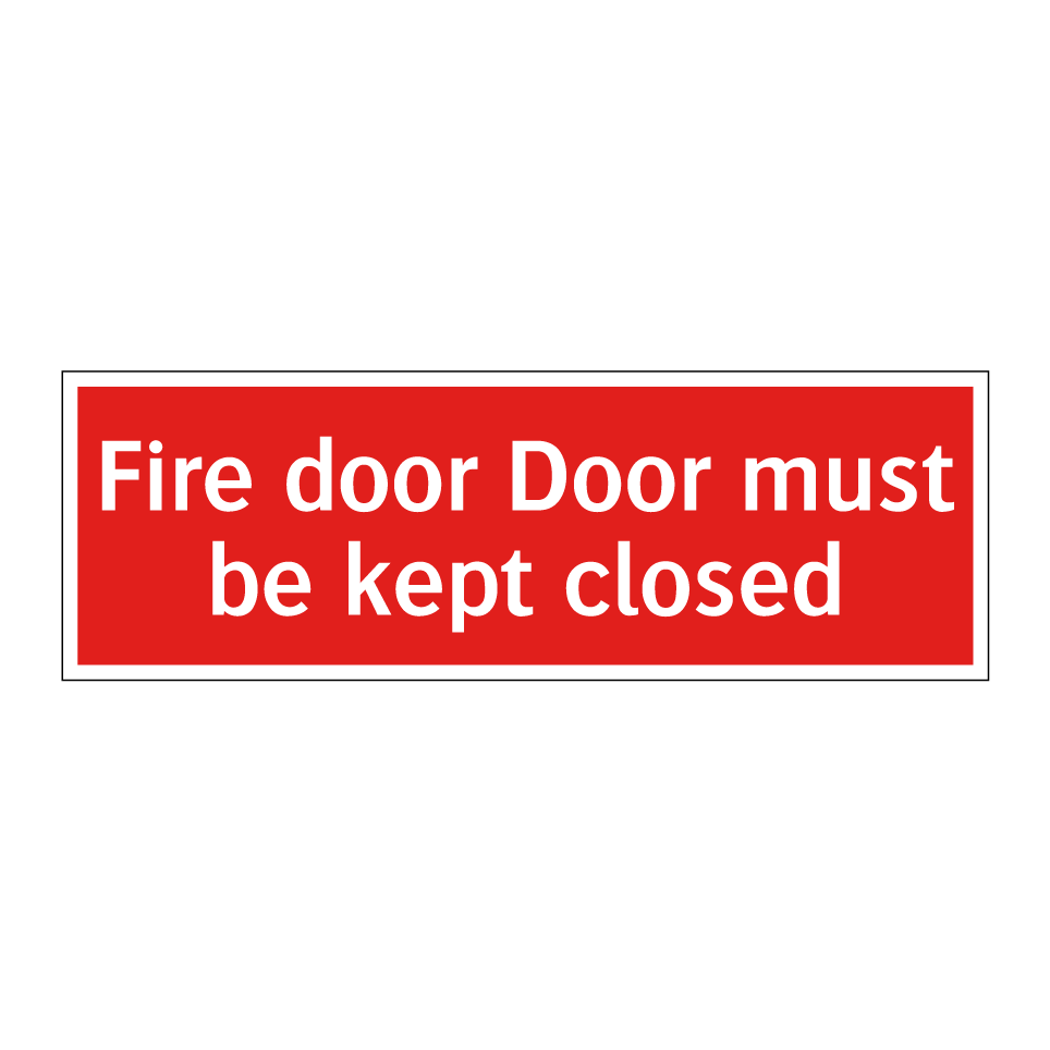 Fire door Door must be kept closed