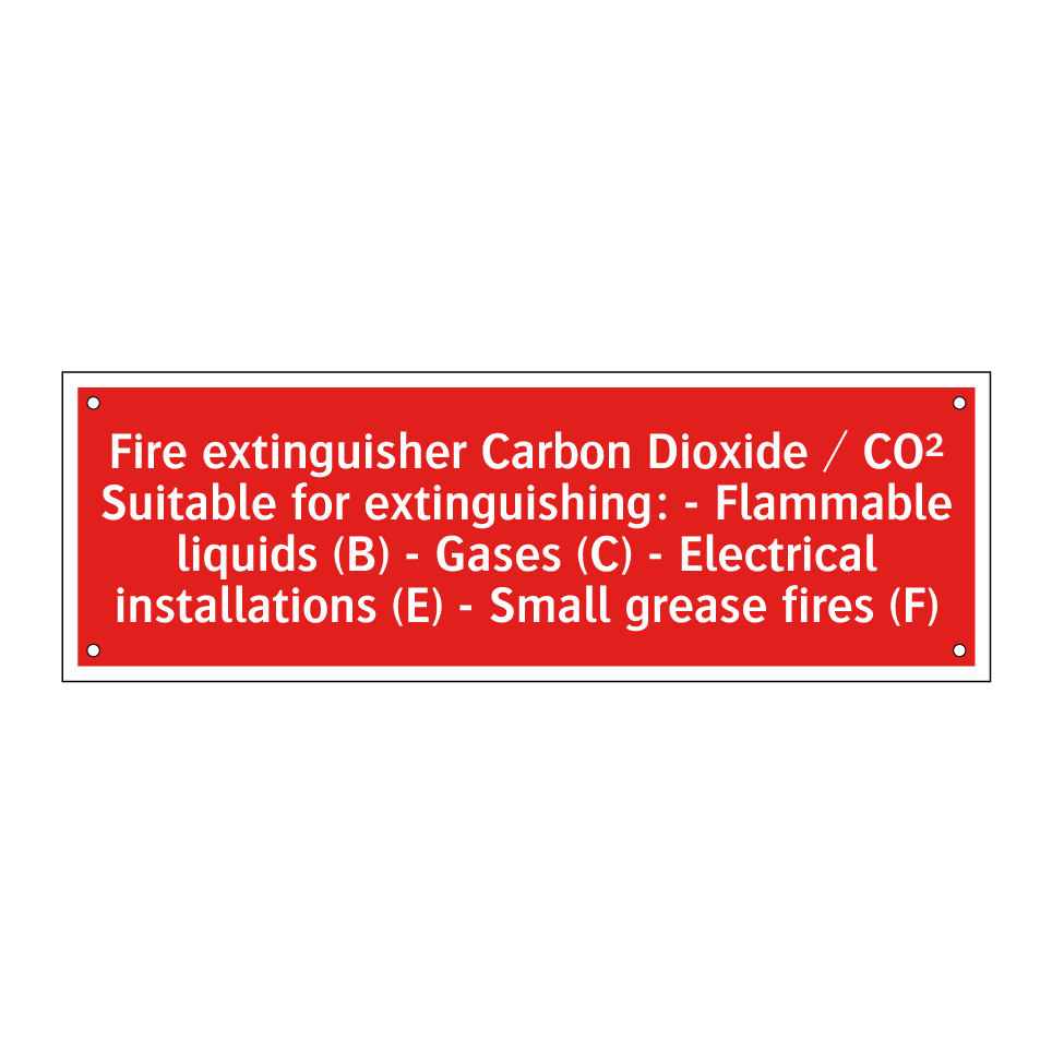 Fire extinguisher Carbon Dioxide / CO² Suitable for extinguishing: - Flammable liquids (B) - Gases (C) - Electrical installations (E) - Small grease fires (F)