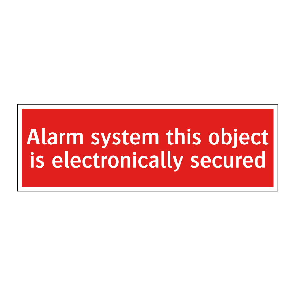 Alarm system this object is electronically secured