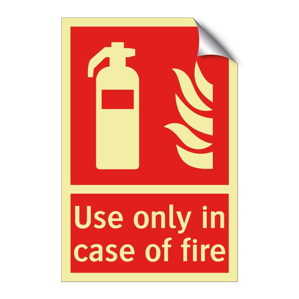 Use only in case of fire